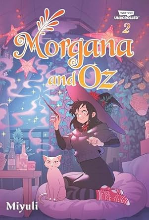 Morgana and Oz Vol. 2: A WEBTOON Unscrolled Graphic Novel