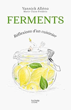 Ferments: Reflexions d'un cuisinier
