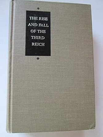 The Rise and Fall of the Third Reich
