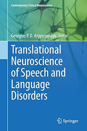 Translational Neuroscience of Speech and Language Disorders