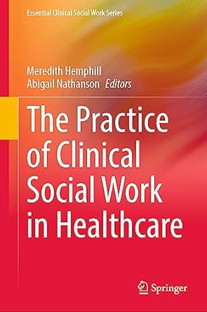 The Practice of Clinical Social Work in Healthcare