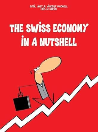 The Swiss Economy in a Nutshell
