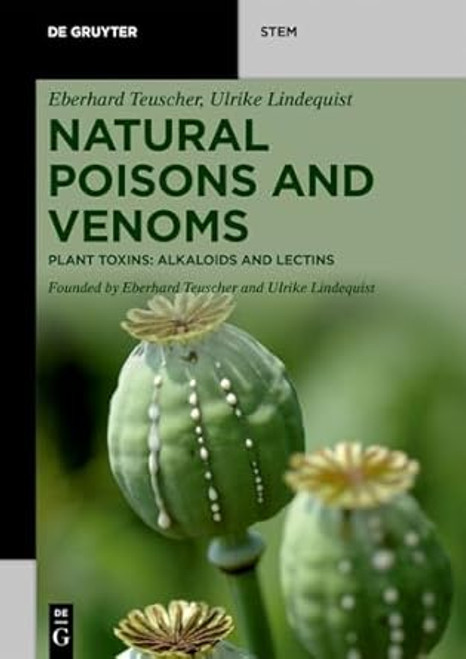 Natural Poisons and Venoms: Plant Toxins: Alkaloids and Lectins