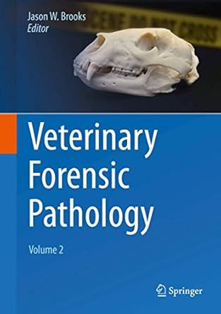 Veterinary Forensic Pathology Volume 2