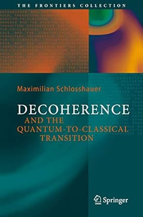 Decoherence: and the Quantum-To-Classical Transition
