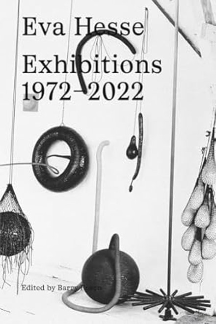 Eva Hesse: Exhibitions 19722022