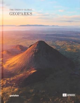 Geoparks: The UNESCO Global Geoparks
