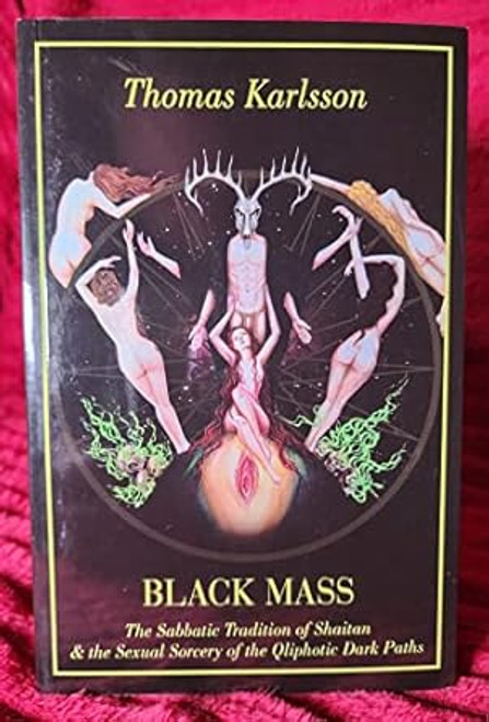 Black Mass: The Sabbatic Tradition of Shaitan & and the Sexual