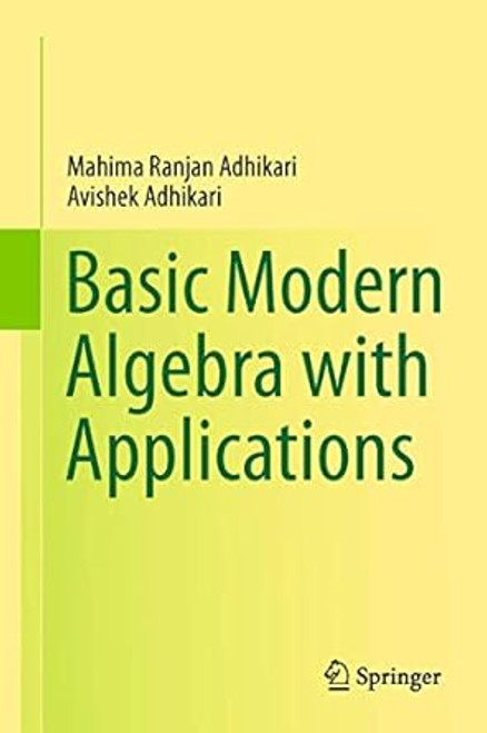 Basic Modern Algebra with Applications