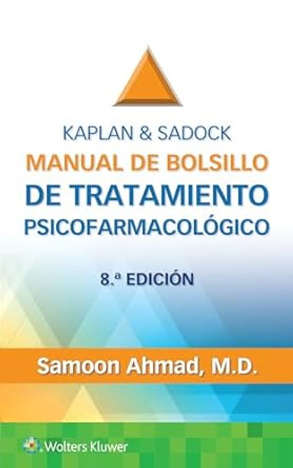 Kaplan & Sadock. Manual de bolsillo de tratamiento psicofarmacologico