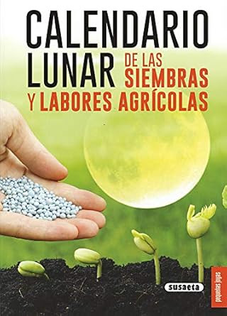 Calendario lunar de las siembras y labores agricolas