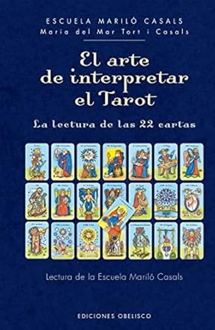 El arte de interpretar el tarot: La lectura de las 22 cartas