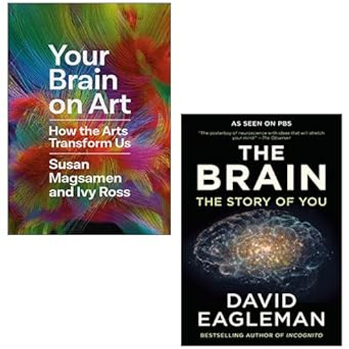 Your Brain on Art  By Susan Magsamen & Ivy Ross The Brain