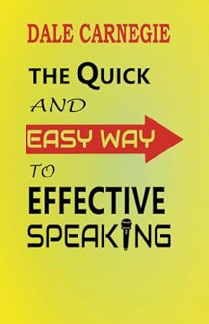 The Quick and Easy Way to Effective Speaking