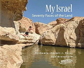 My Israel Seventy Faces of the Land