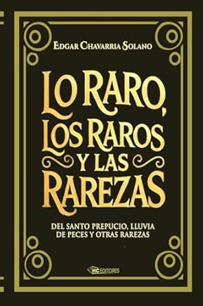 Lo raro los raros y las rarezas