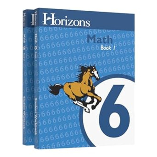 Horizons Math 6 SET of 2 Student Workbooks 6-1 and 6-2