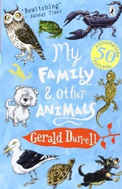 My Family and Other Animals by Durrell Gerald