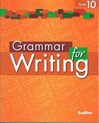 Grammar for Writing Student Edition Level Orange Grade 10