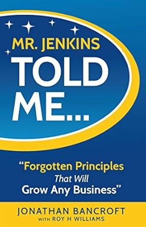 Mr Jenkins Told Me Forgotten Principles That Will Grow Any