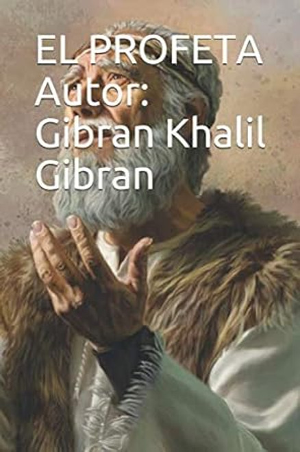 EL PROFETA Autor: Gibran Khalil Gibran