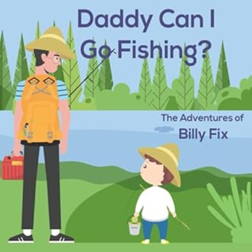Daddy Can I Go Fishing?