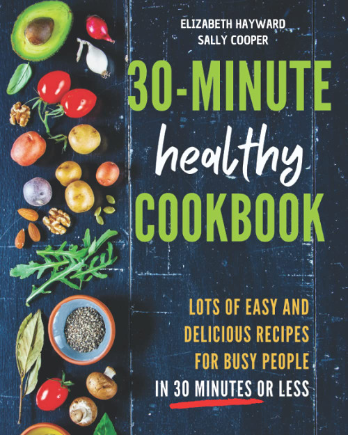 THE 30-MINUTE HEALTHY COOKBOOK