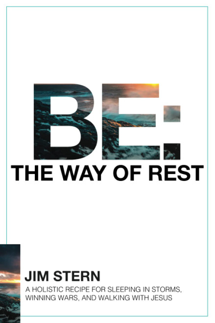 Be: The Way of Rest: A Holistic Recipe for Sleeping in