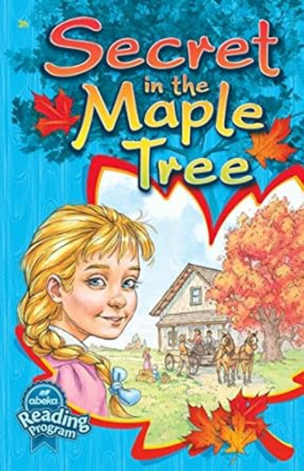 Secret in the Maple Tree - Abeka Illustrated Chapter Book