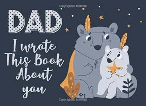 Dad I Wrote This Book About You