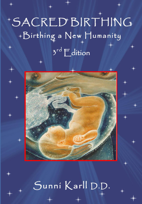 Sacred Birthing: Birthing a New Humanity 2020