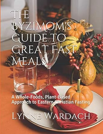 The ByziMom's Guide to Great Fast Meals