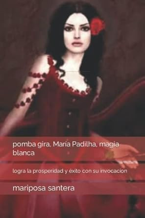 pomba gira Maria Padilha magia blanca