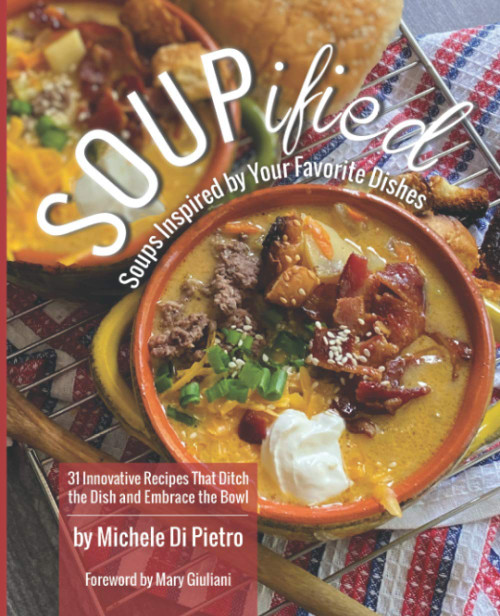 SOUPified: Soups Inspired by Your Favorite Dishes - 31