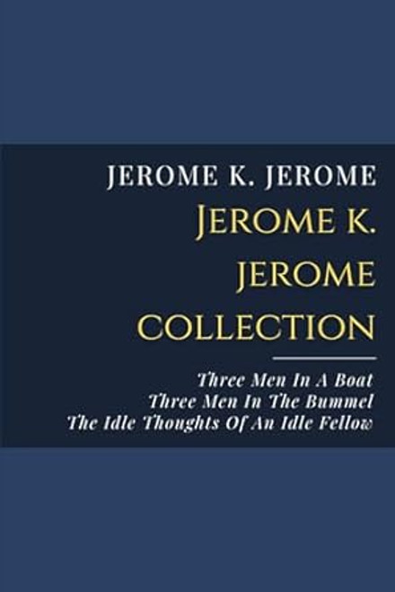 Jerome K Jerome Collection