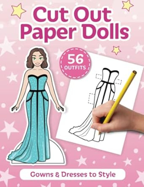 Cut Out Paper Dolls: 56 Gowns and Dresses Coloring Book