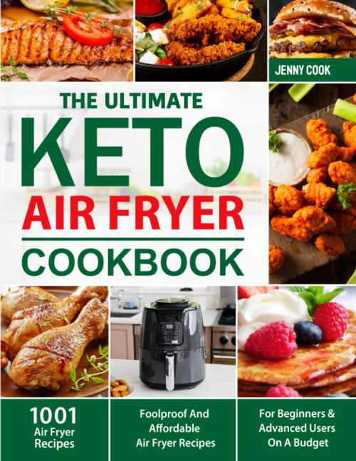 The Ultimate Keto Air Fryer Cookbook for Beginners