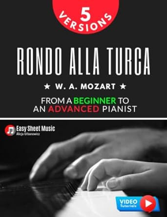 Rondo Alla Turca I Mozart I 5 Versions I From a Beginner to