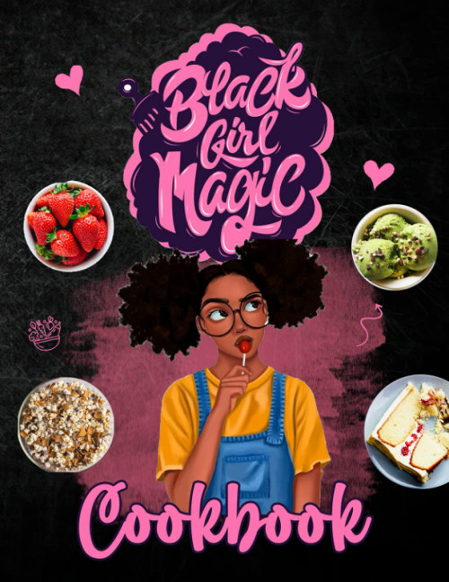 Black Girl Magic Cookbook