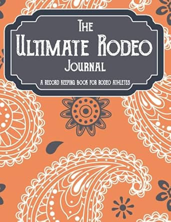 The Ultimate Rodeo Journal