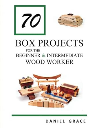 70 Box Projects for Beginners And Intermediate Woodworkers