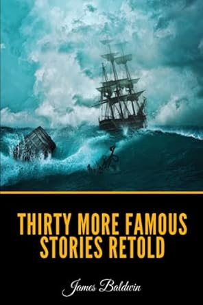 Thirty More Famous Stories Retold