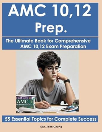 Dr. John Chung's AMC 10 12 PREP