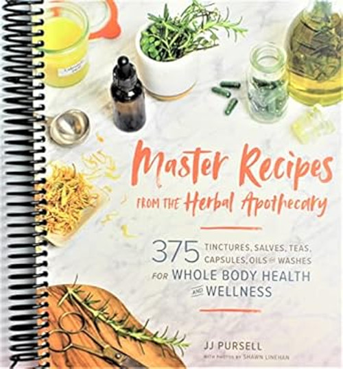 Master Recipes from the Herbal Apothecary