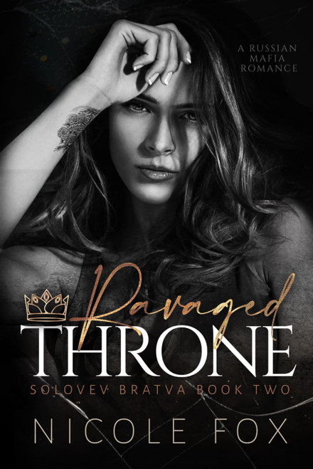 Ravaged Throne: A Russian Mafia Romance