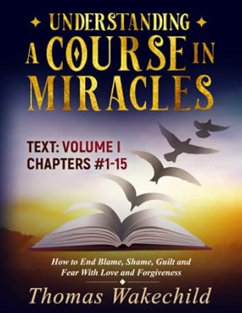 Understanding A Course In Miracles Text