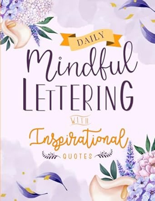 Daily Mindful Lettering Book with Inspirational Quotes