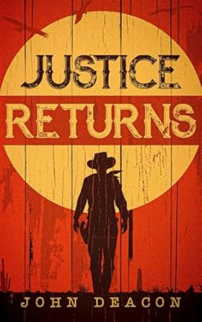 Justice Returns: A Classic Western Series with Heart
