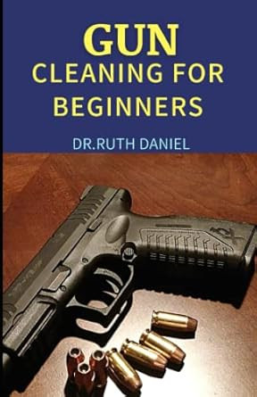 Gun Cleaning for Beginners