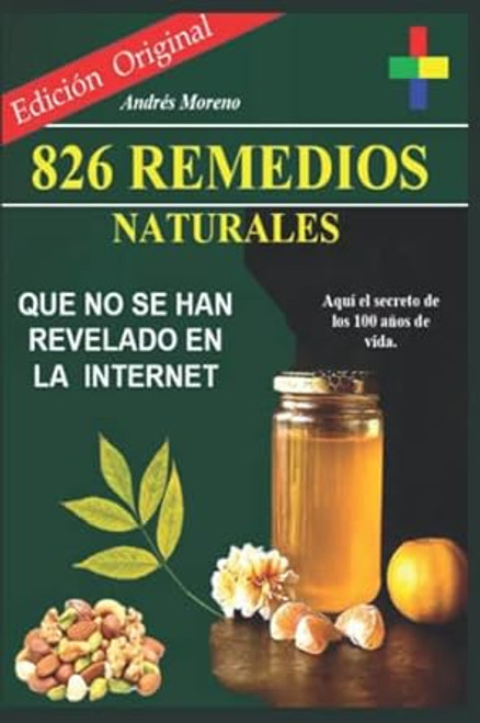 826 Remedios Naturales Que No Se Han Revelado En La Internet